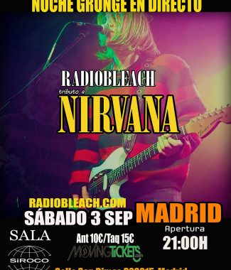 Sábado 3 sep el gran tributo a Nirvana Radiobleach en Madrid