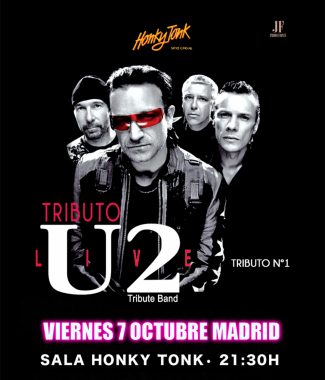 El Gran Tributo a U2 en Madrid – U2 LIVEVIERNES 7 DE OCTUBRE MADRID